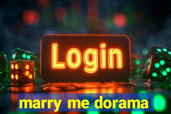 marry me dorama